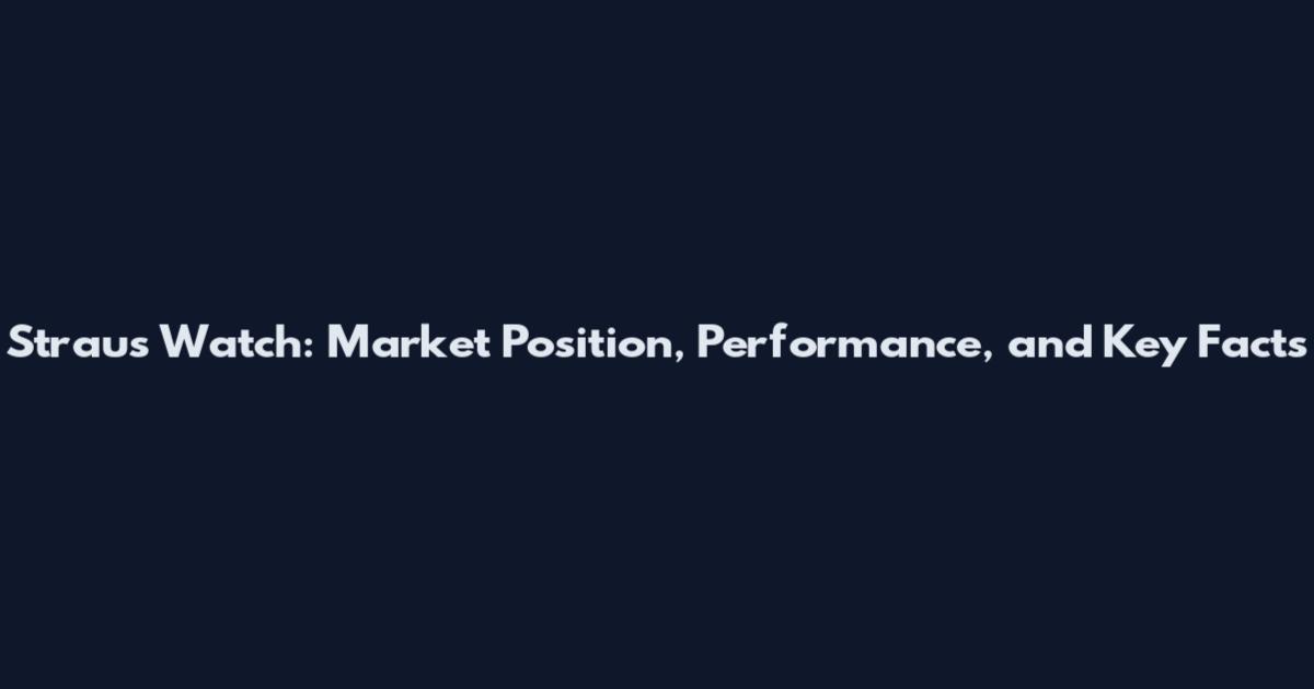 Straus Watch: Market Position, Performance, and Key Facts
