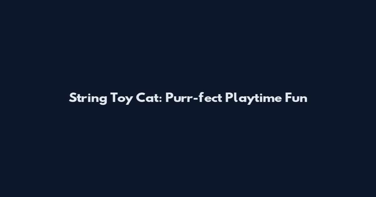String Toy Cat: Purr-fect Playtime Fun
