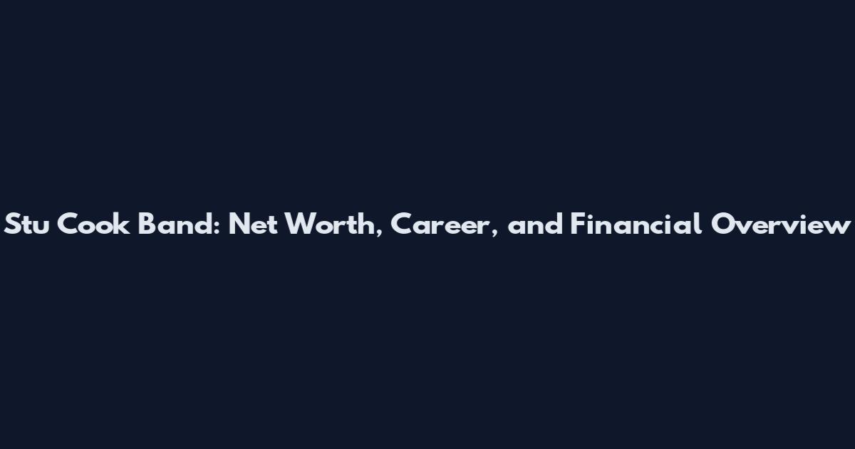 Stu Cook Band: Net Worth, Career, and Financial Overview