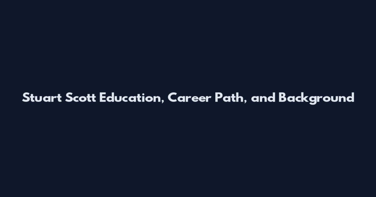 Stuart Scott Education, Career Path, and Background
