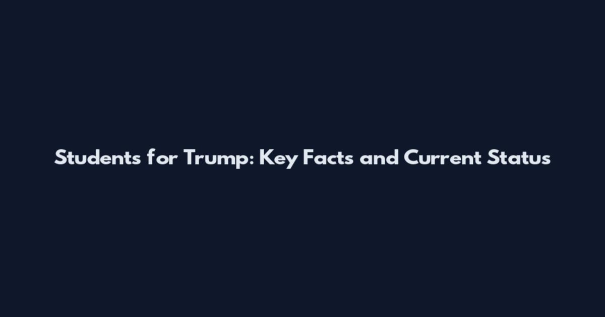 Students for Trump: Key Facts and Current Status