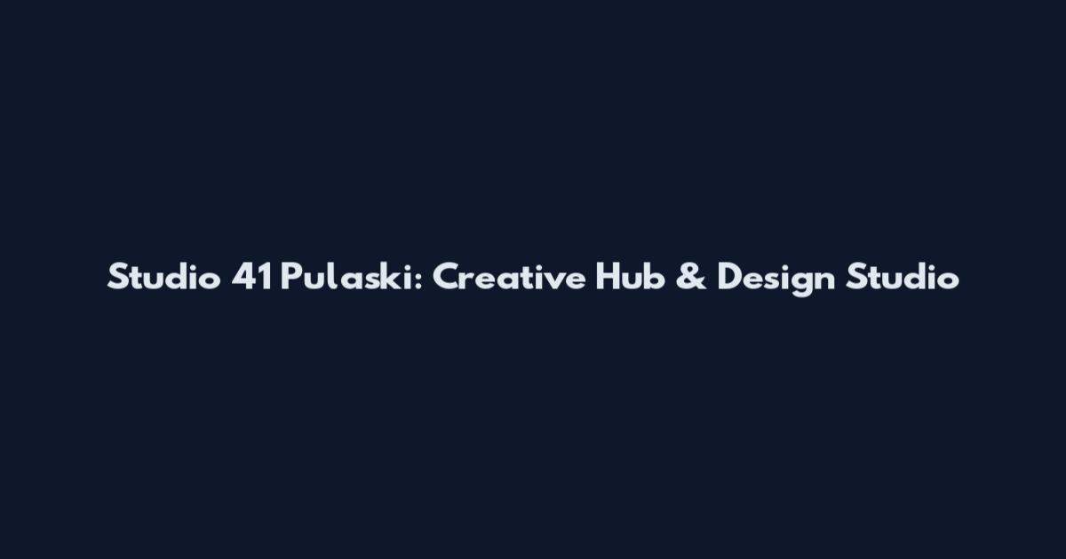 Studio 41 Pulaski: Creative Hub & Design Studio