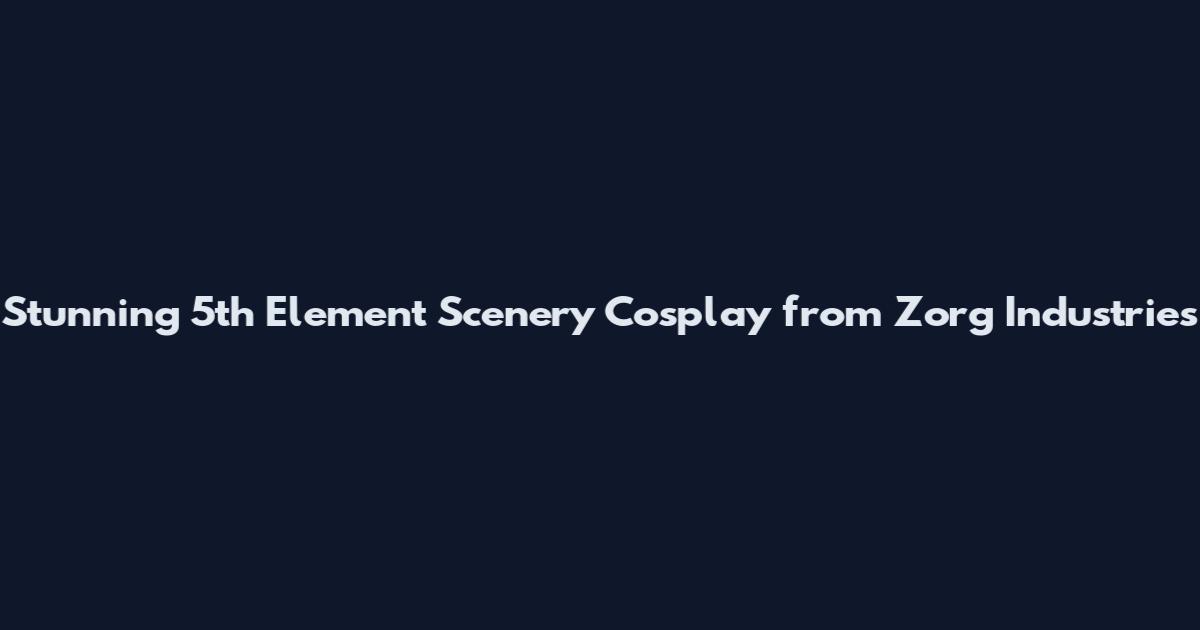 Stunning 5th Element Scenery Cosplay from Zorg Industries