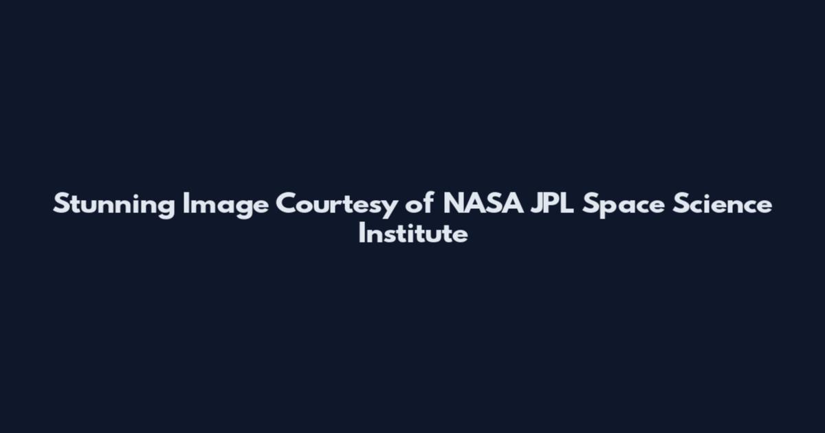 Stunning Image Courtesy of NASA JPL Space Science Institute