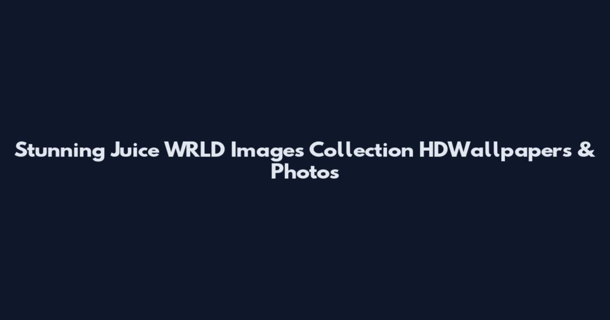 Stunning Juice WRLD Images Collection HDWallpapers & Photos
