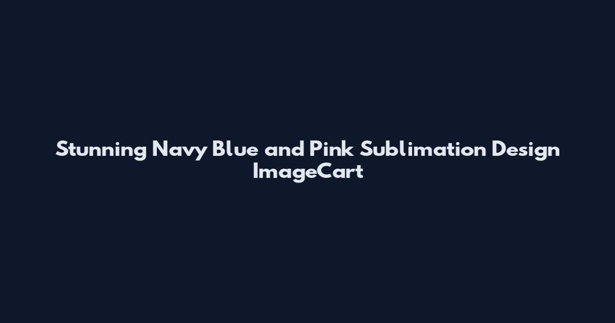 Stunning Navy Blue and Pink Sublimation Design ImageCart