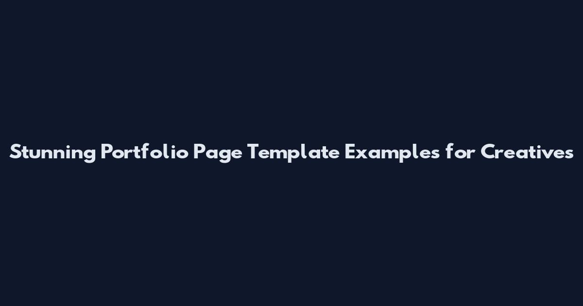 Stunning Portfolio Page Template Examples for Creatives