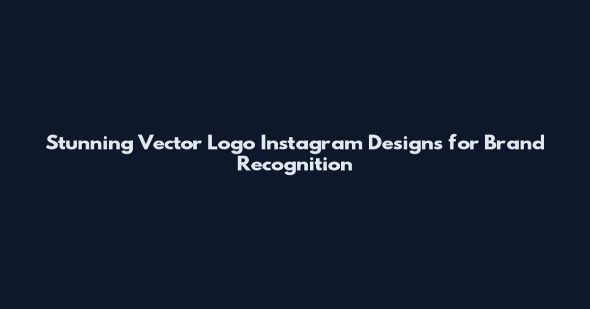 Stunning Vector Logo Instagram Designs for Brand Recognition
