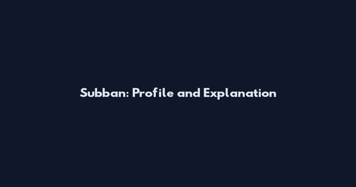 Subban: Profile and Explanation