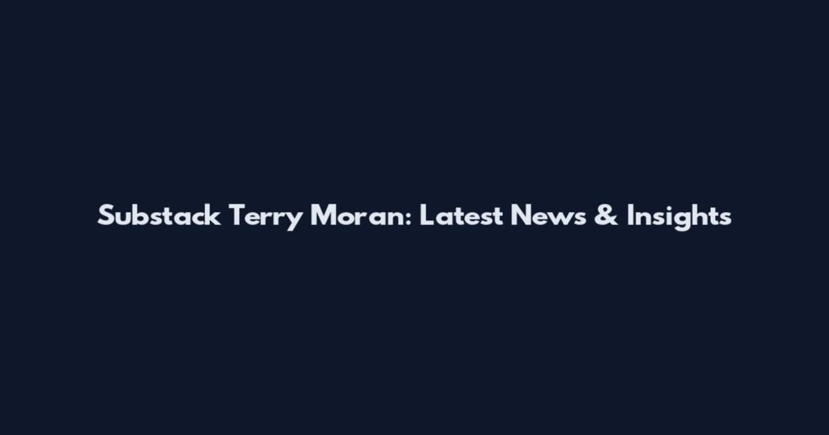 Substack Terry Moran: Latest News & Insights