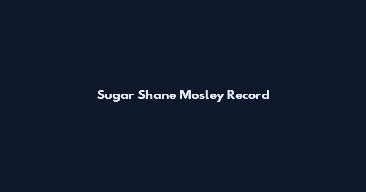 Sugar Shane Mosley Record