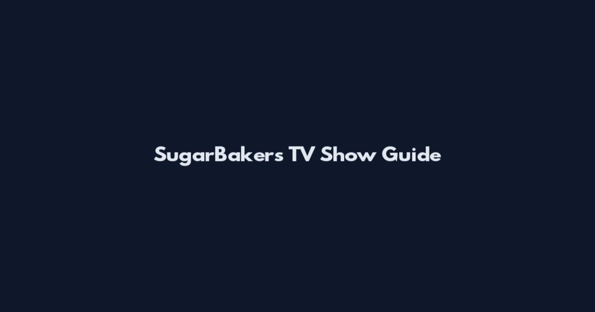 SugarBakers TV Show Guide