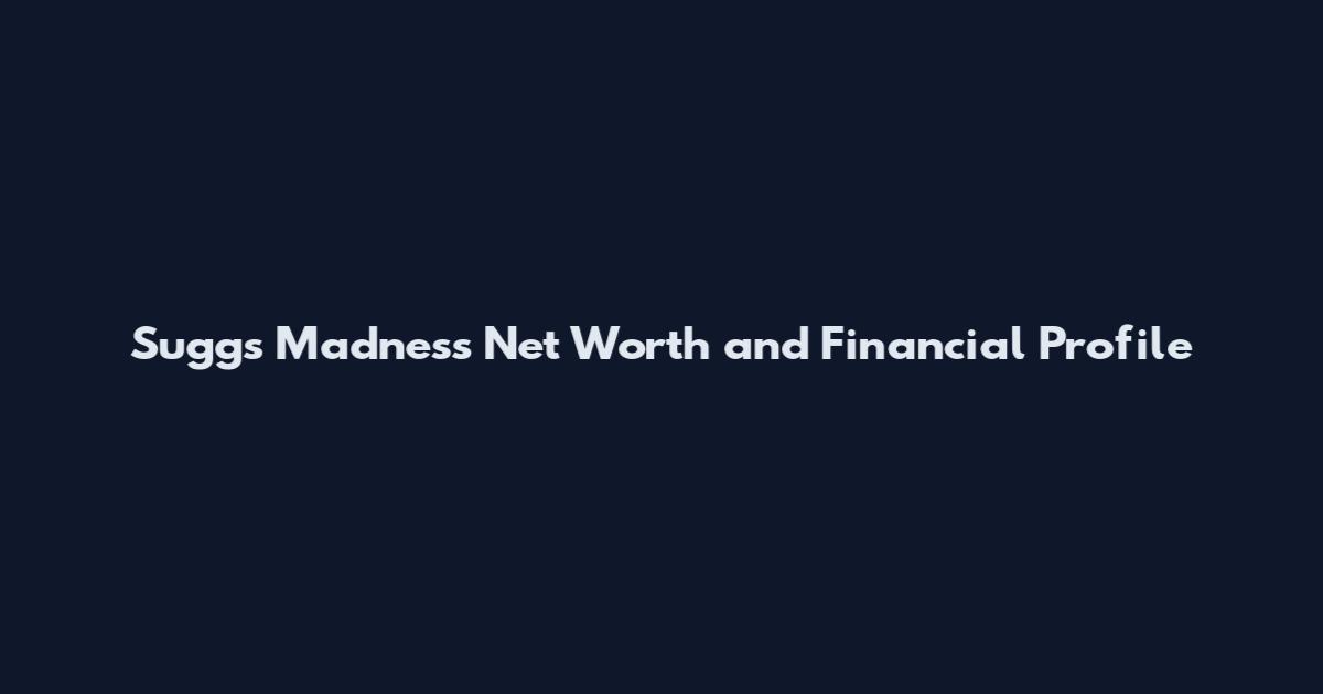 Suggs Madness Net Worth and Financial Profile