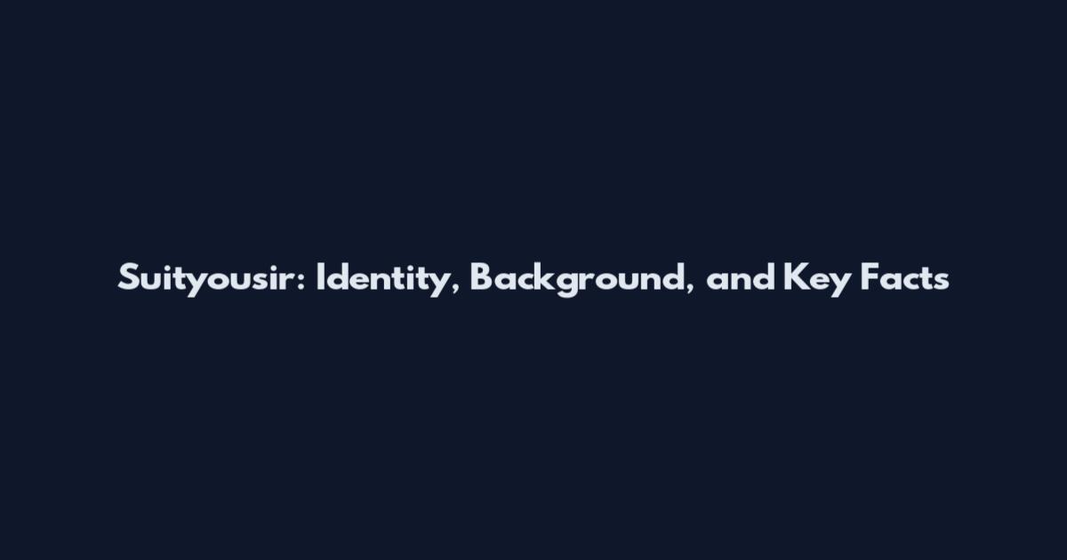 Suityousir: Identity, Background, and Key Facts