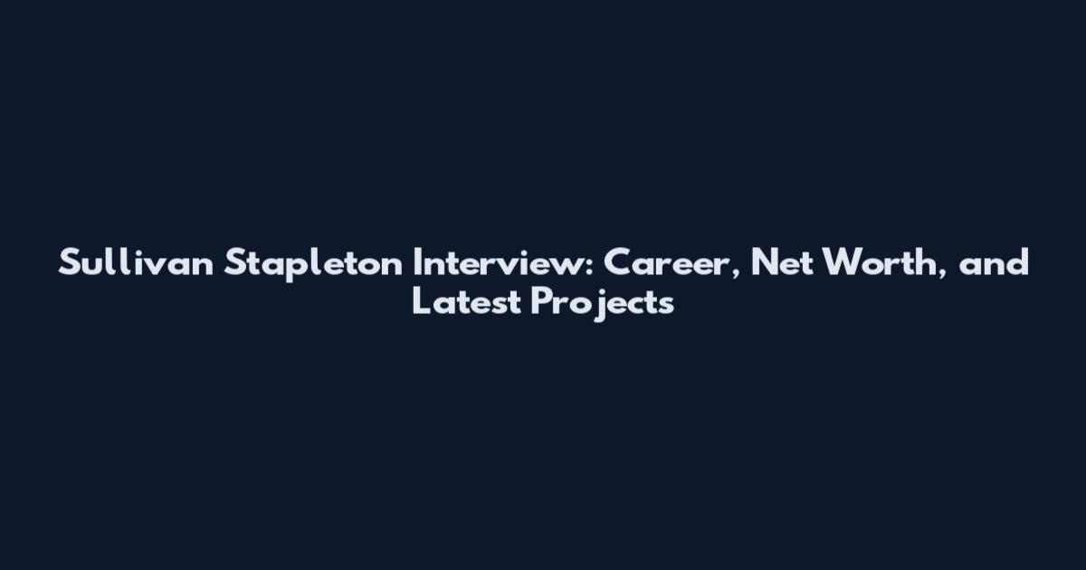 Sullivan Stapleton Interview: Career, Net Worth, and Latest Projects