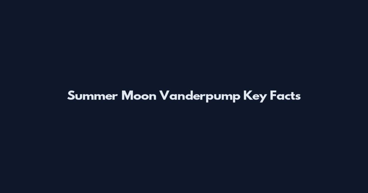 Summer Moon Vanderpump Key Facts