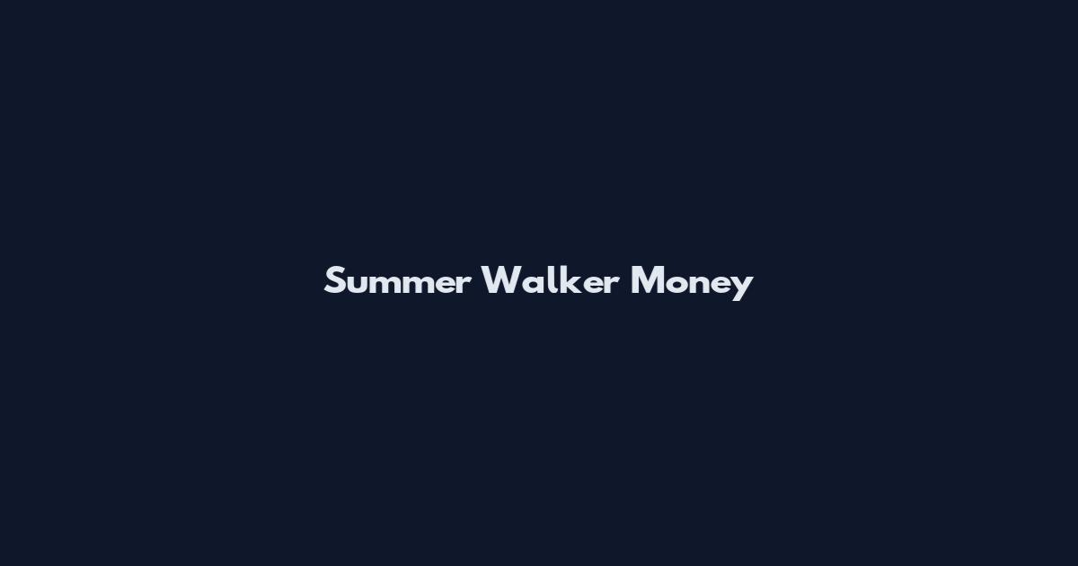 Summer Walker Money