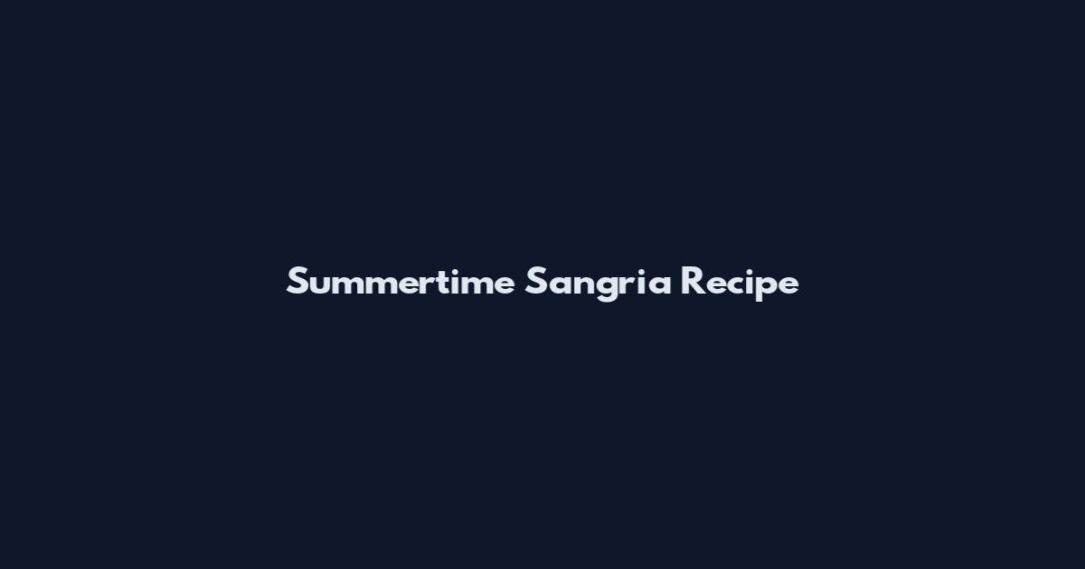 Summertime Sangria Recipe