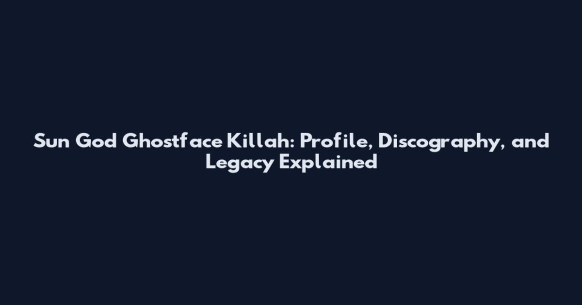 Sun God Ghostface Killah: Profile, Discography, and Legacy Explained