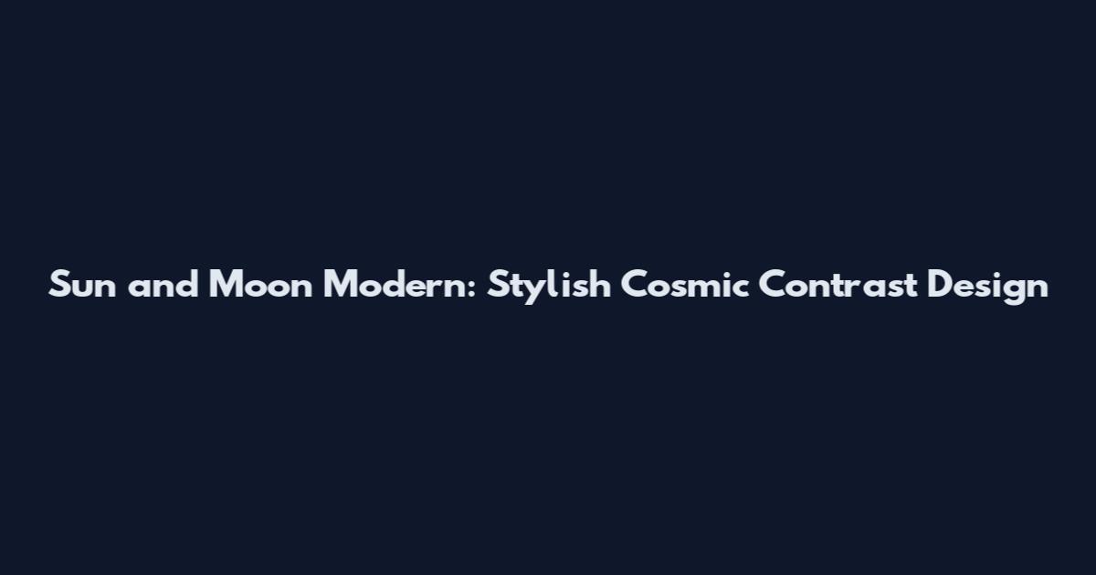 Sun and Moon Modern: Stylish Cosmic Contrast Design