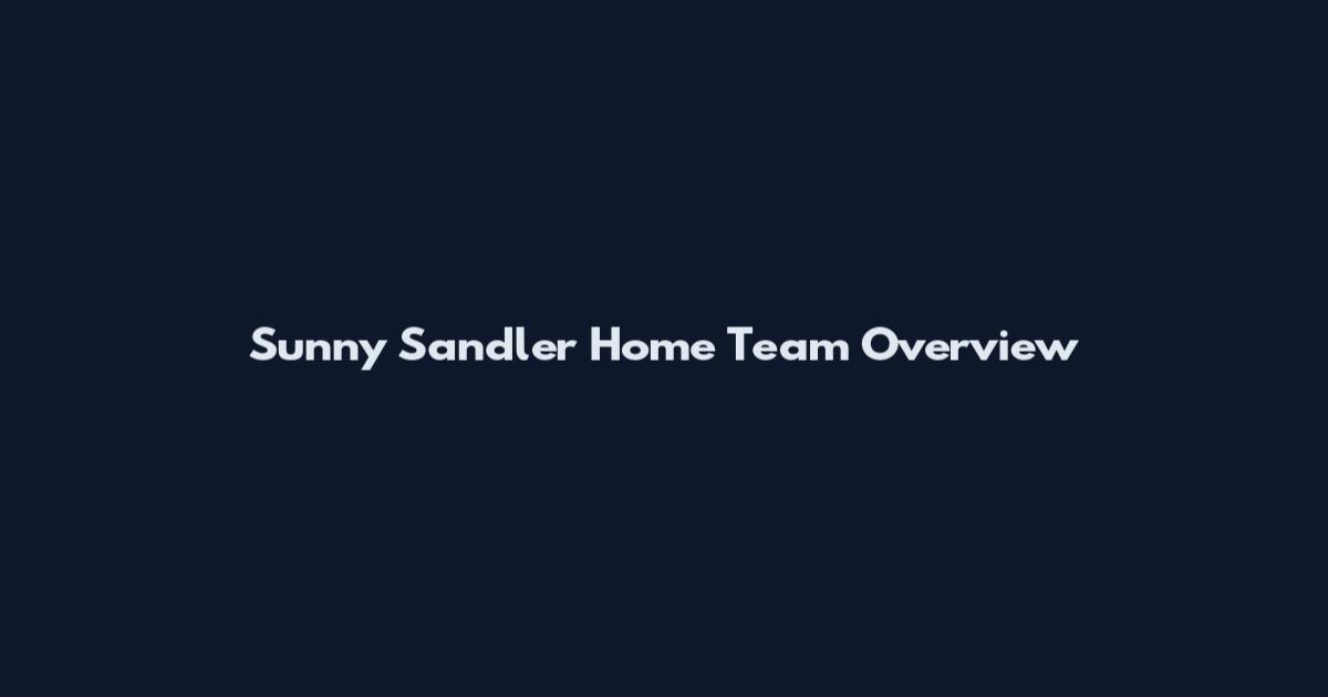 Sunny Sandler Home Team Overview