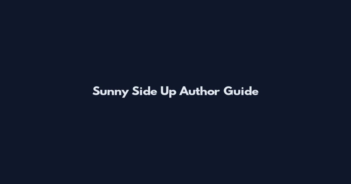 Sunny Side Up Author Guide