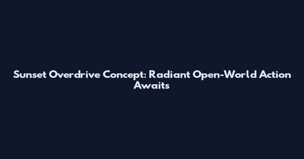 Sunset Overdrive Concept: Radiant Open-World Action Awaits