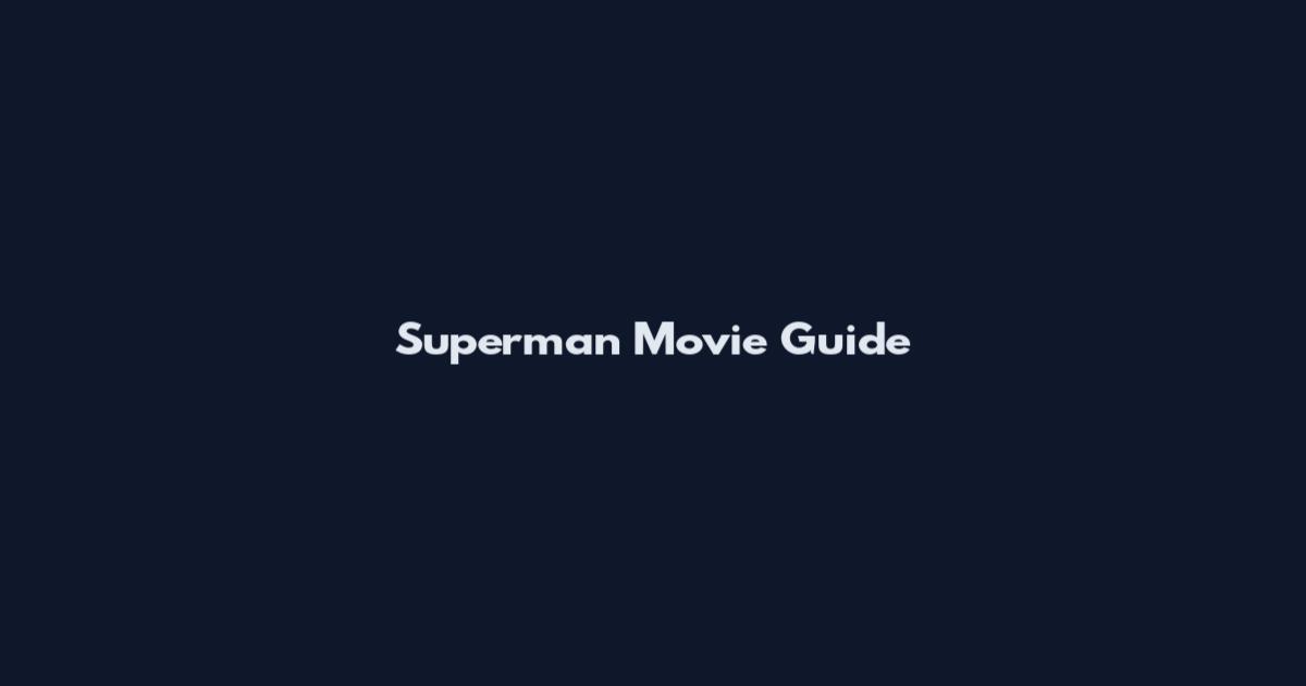 Superman Movie Guide