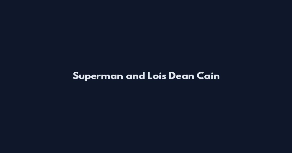Superman and Lois Dean Cain