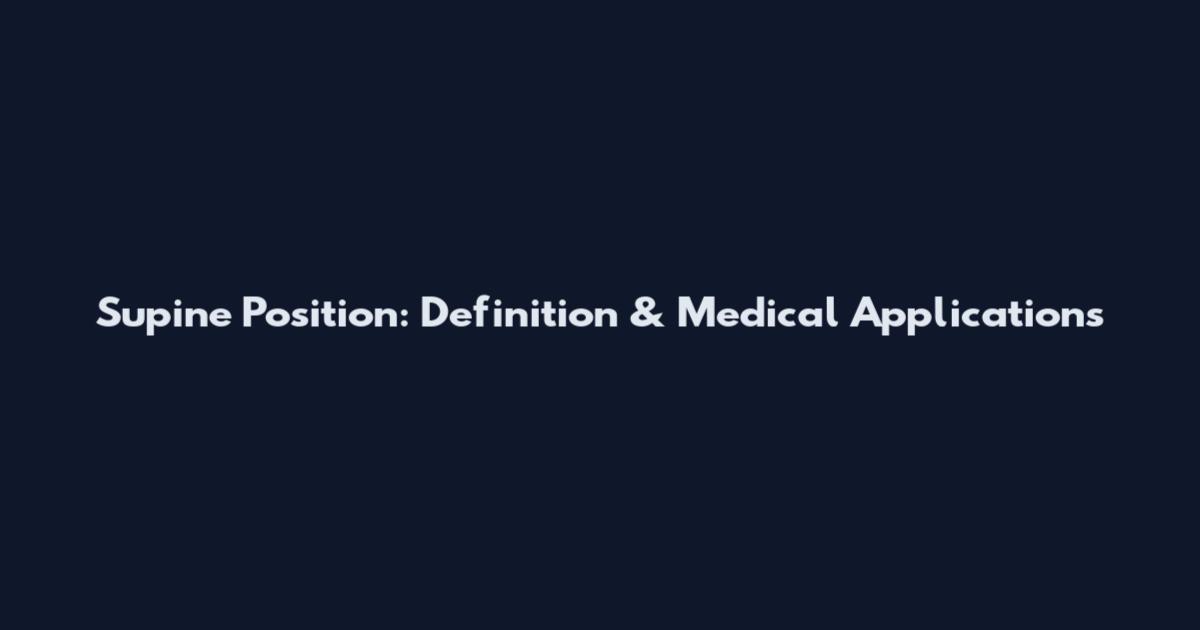 Supine Position: Definition & Medical Applications