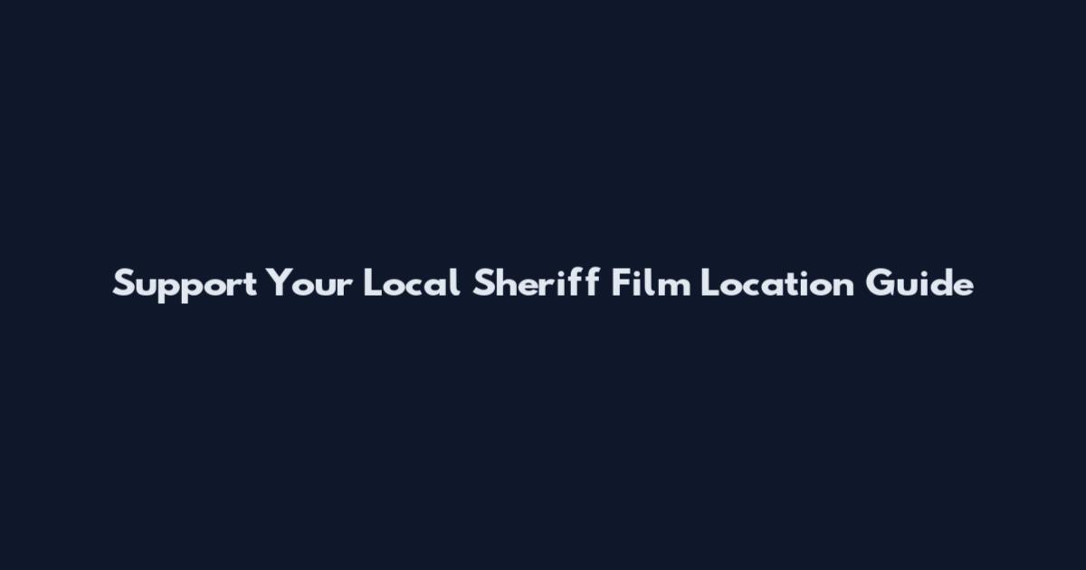 Support Your Local Sheriff Film Location Guide