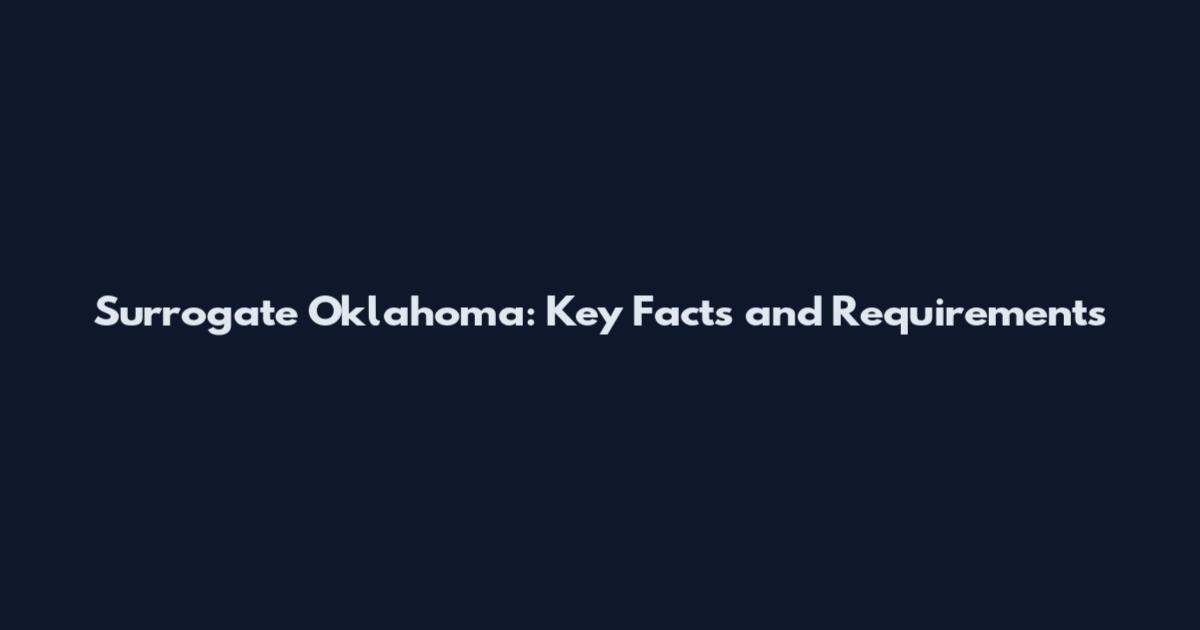 Surrogate Oklahoma: Key Facts and Requirements