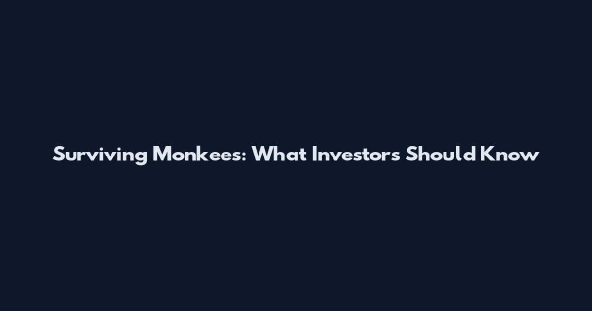Surviving Monkees: What Investors Should Know