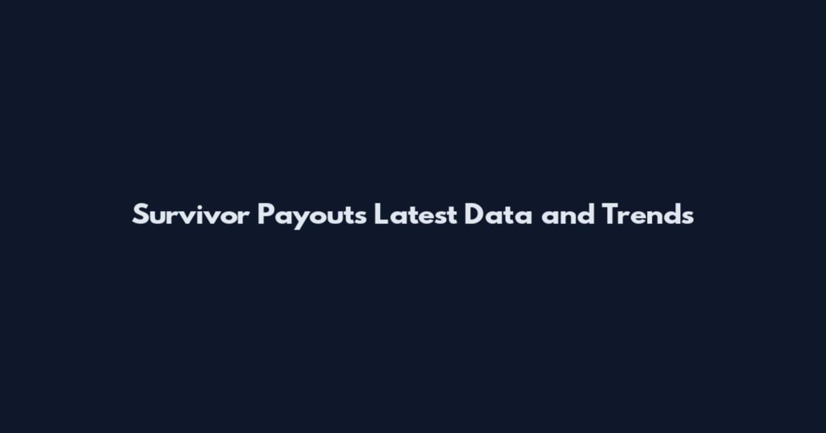Survivor Payouts Latest Data and Trends