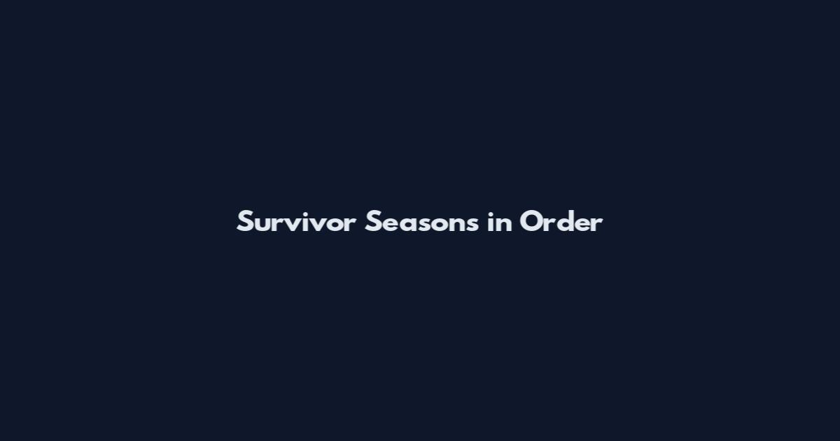 Survivor Seasons in Order