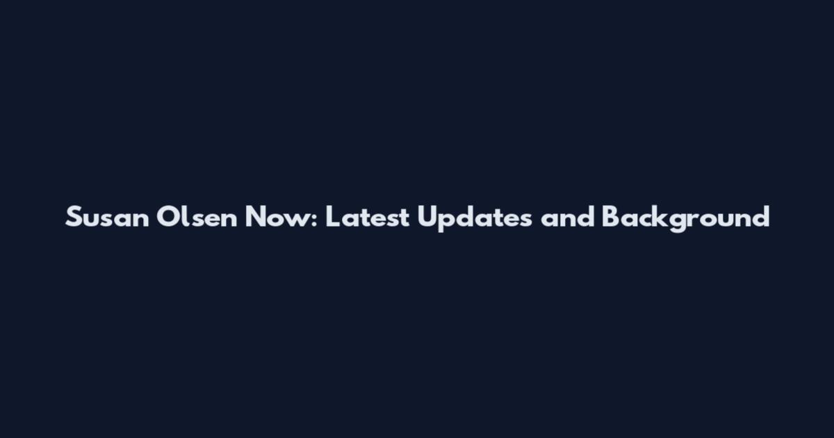 Susan Olsen Now: Latest Updates and Background