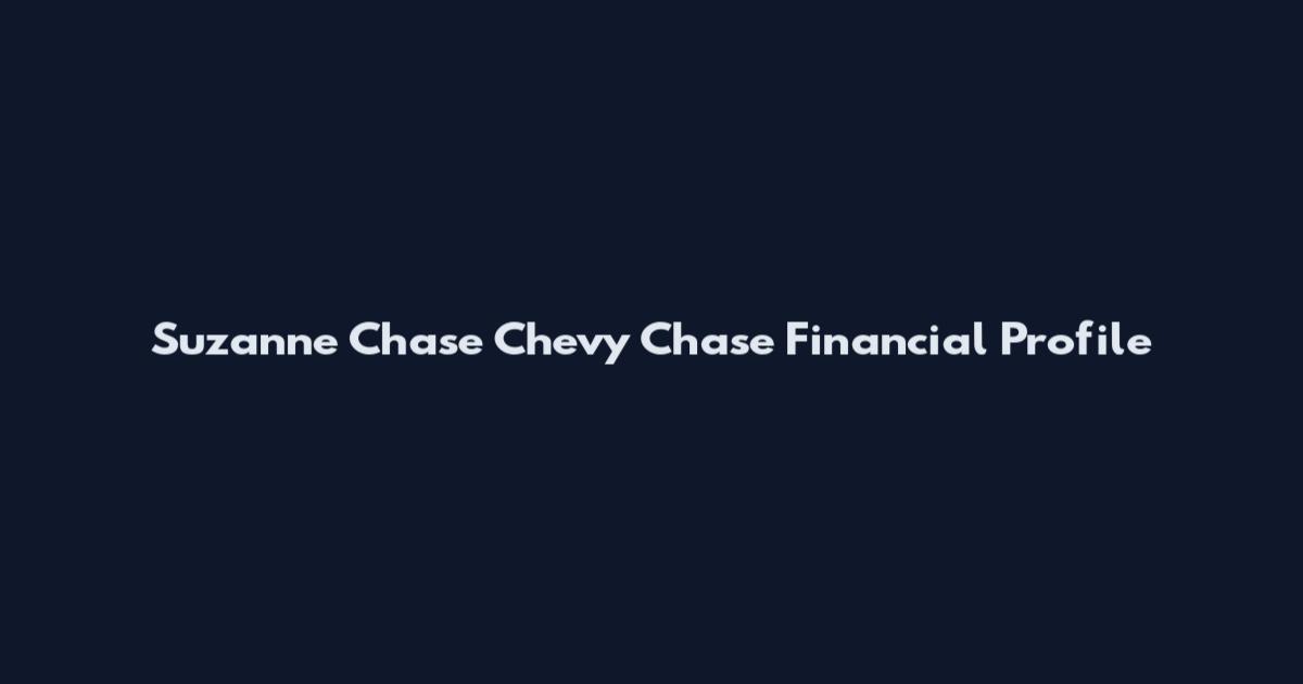 Suzanne Chase Chevy Chase Financial Profile