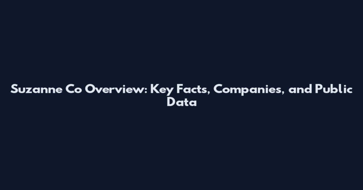 Suzanne Co Overview: Key Facts, Companies, and Public Data