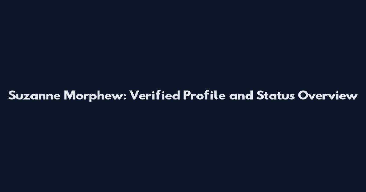 Suzanne Morphew: Verified Profile and Status Overview