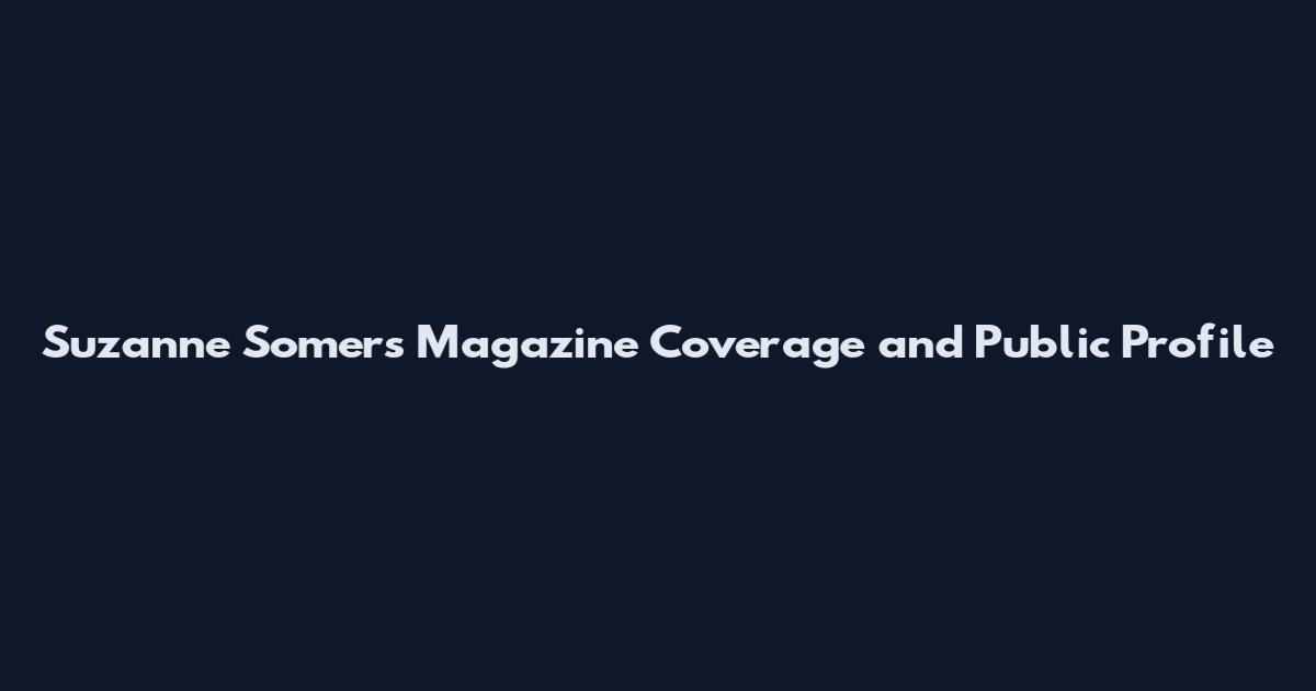 Suzanne Somers Magazine Coverage and Public Profile