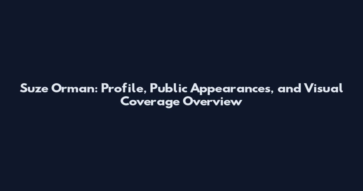 Suze Orman: Profile, Public Appearances, and Visual Coverage Overview
