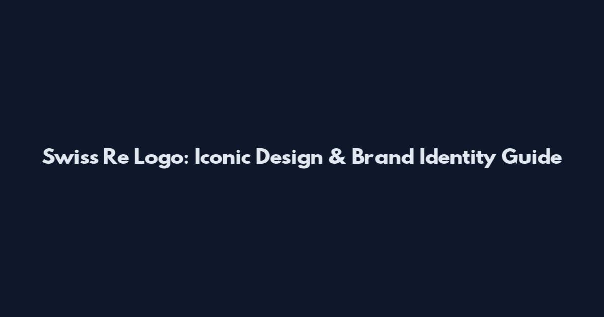 Swiss Re Logo: Iconic Design & Brand Identity Guide