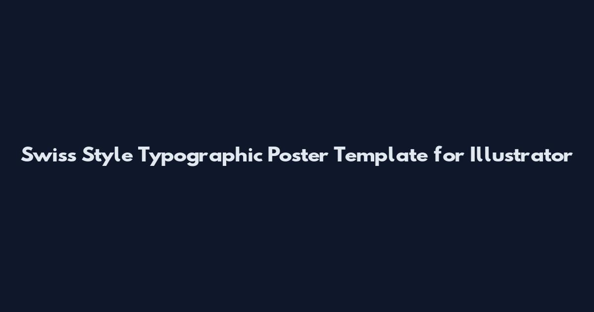Swiss Style Typographic Poster Template for Illustrator