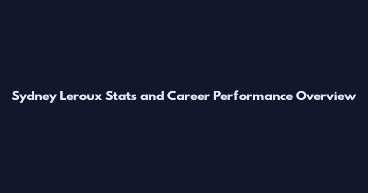 Sydney Leroux Stats and Career Performance Overview