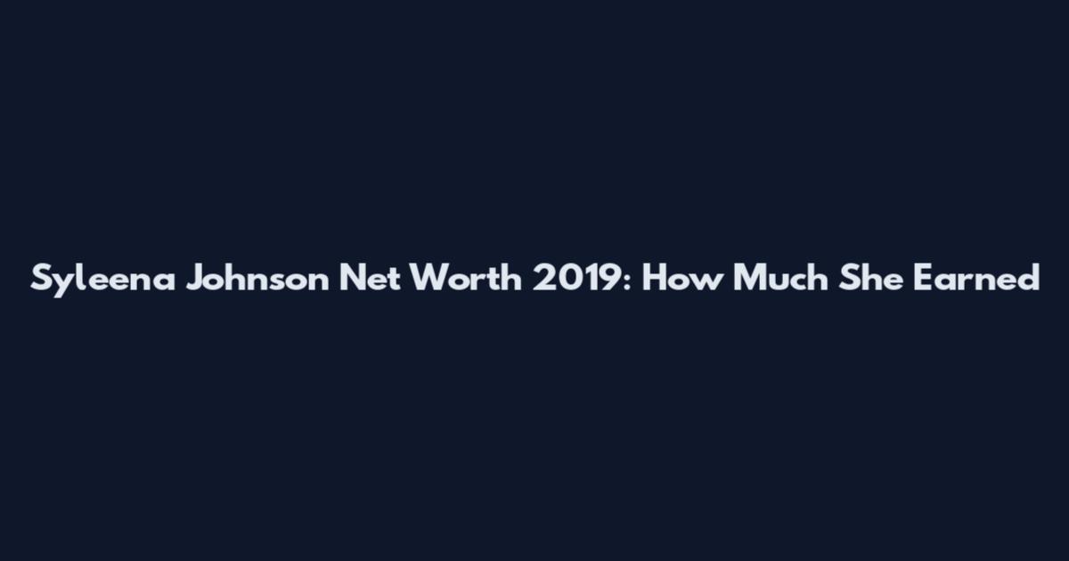 Syleena Johnson Net Worth 2019: How Much She Earned