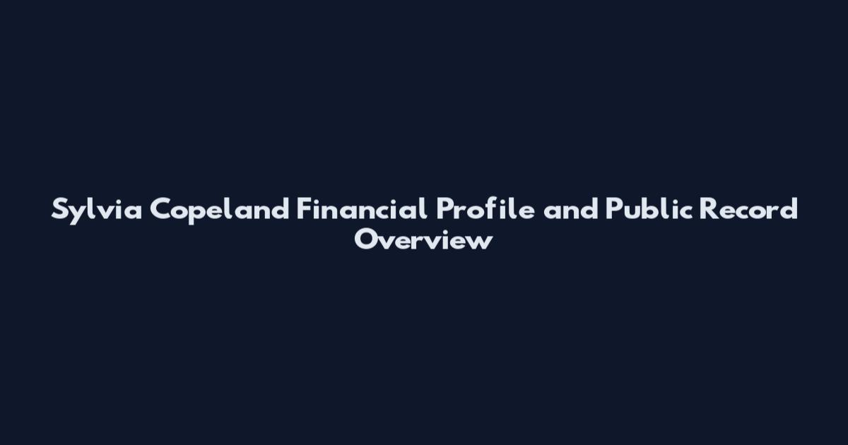 Sylvia Copeland Financial Profile and Public Record Overview