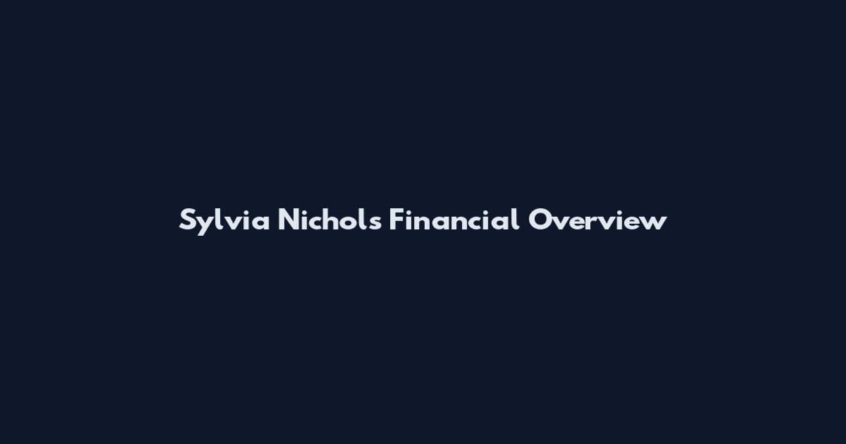 Sylvia Nichols Financial Overview