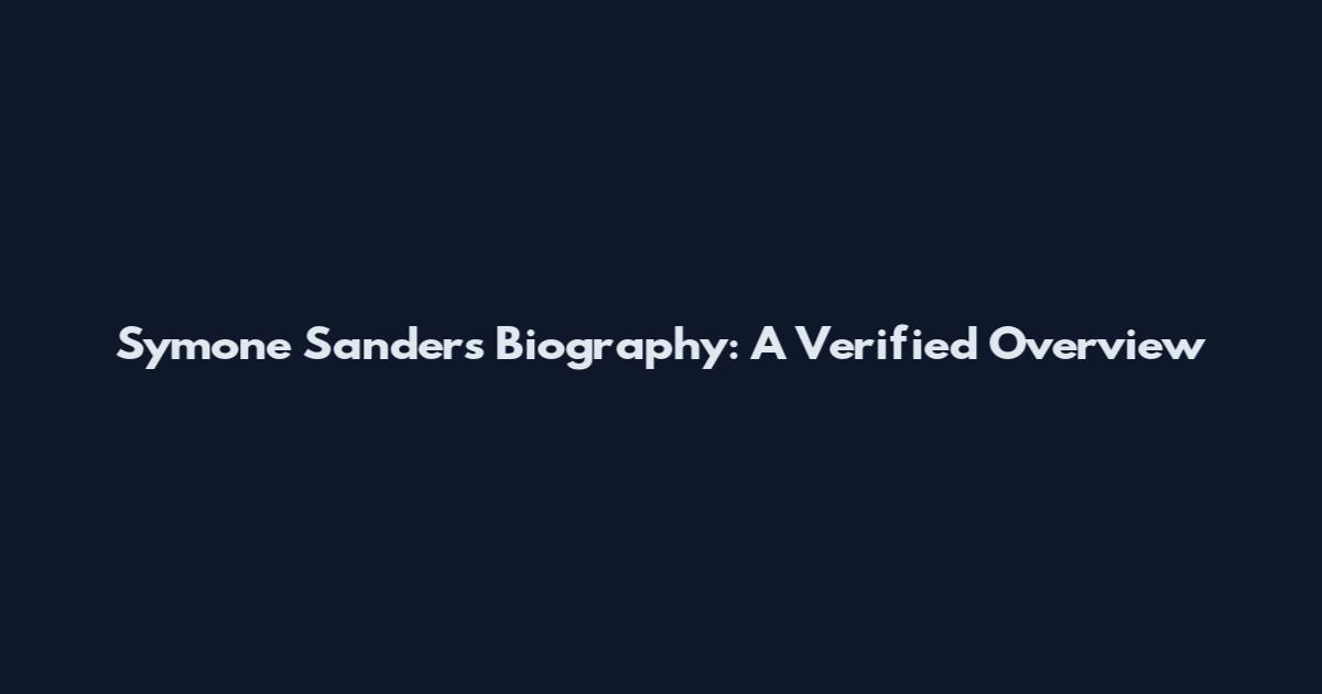 Symone Sanders Biography: A Verified Overview