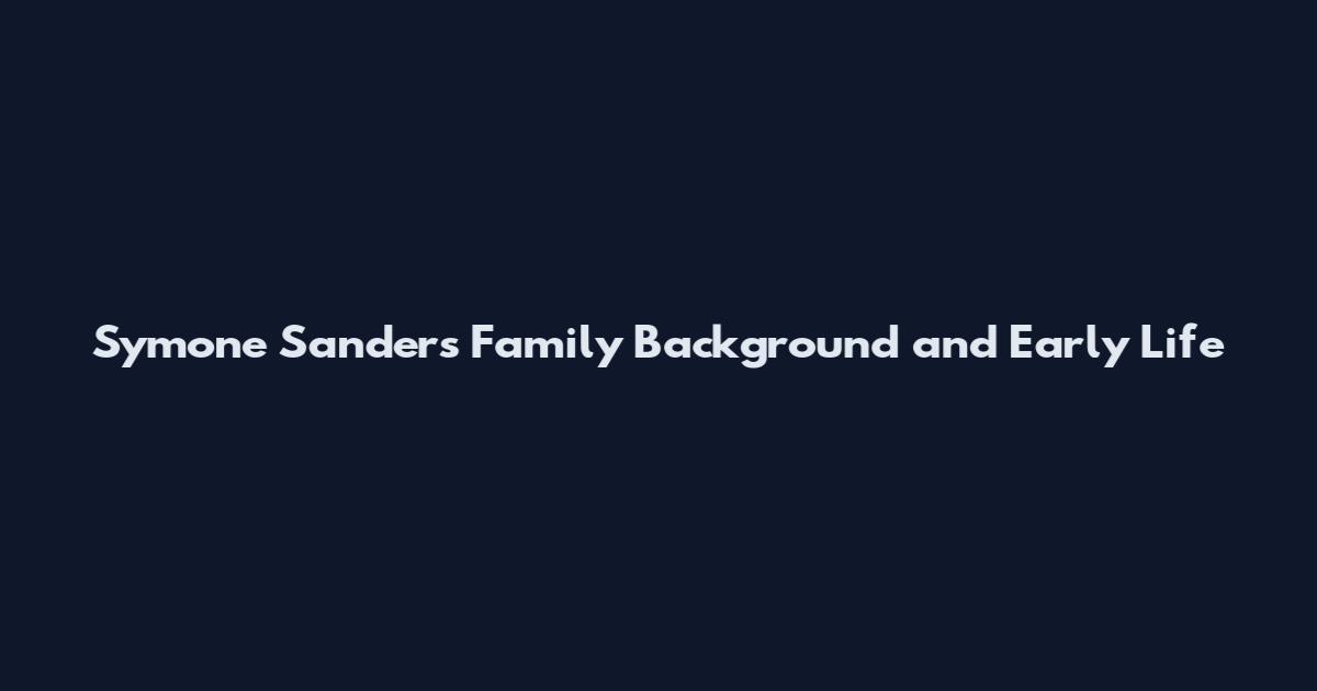 Symone Sanders Family Background and Early Life