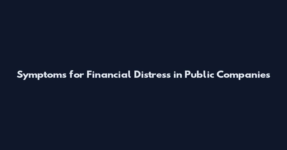 Symptoms for Financial Distress in Public Companies